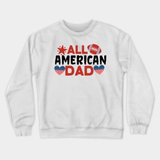 All american footbal dad Crewneck Sweatshirt